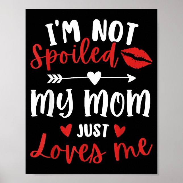 I'm Not Siled My Mom Loves Me Daughter Son Family  Poster (Vorne)