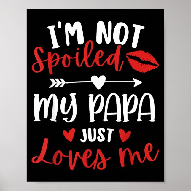 I'm Not Siled My Papa Loves Me Daughter Son Family Poster (Vorne)