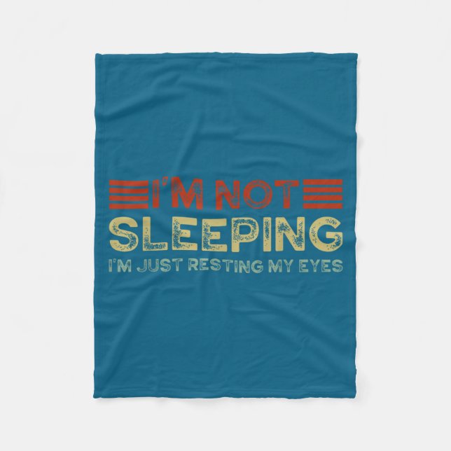 I'm Not Sleeng I'm Just Resting My Eyes Funny Quot Fleecedecke (Vorderseite)