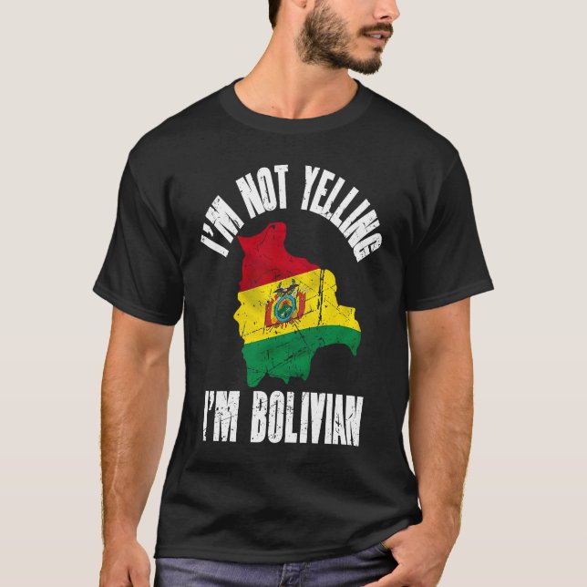 I'm Not Yelling I'm Bolivian Retro Distressed Boli T-Shirt (Vorderseite)