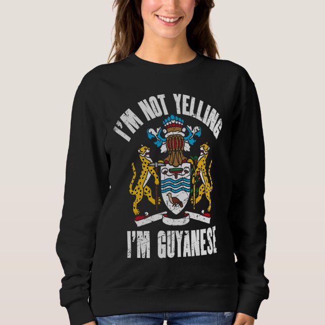 I'm Not Yelling I'm Guyanese Retro Distressed Guya Sweatshirt (Vorderseite)