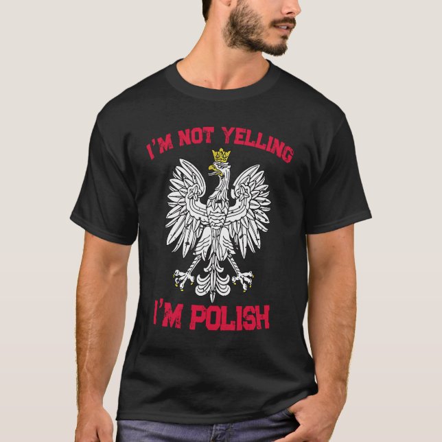 I'm not yelling I'm polish poland  2 T-Shirt (Vorderseite)