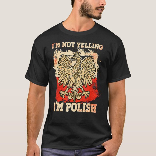Im Not Yelling Im Polska Polski Polska Polen T-Shirt (Vorderseite)