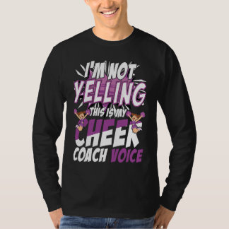 I'm Not Yelling This Is My Cheer Coach Voice Cheer T-Shirt