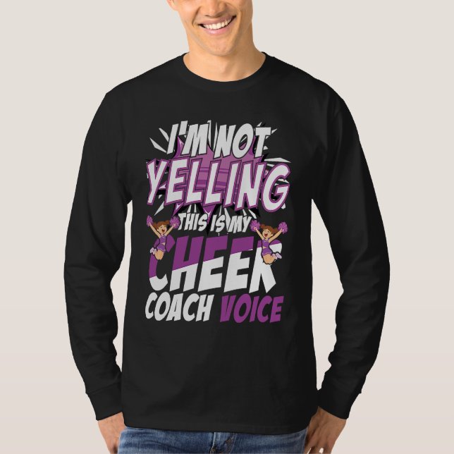 I'm Not Yelling This Is My Cheer Coach Voice Cheer T-Shirt (Vorderseite)