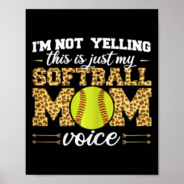 I'm Not Yelling This Is Softll Mom Voice Leopard S Poster (Vorne)