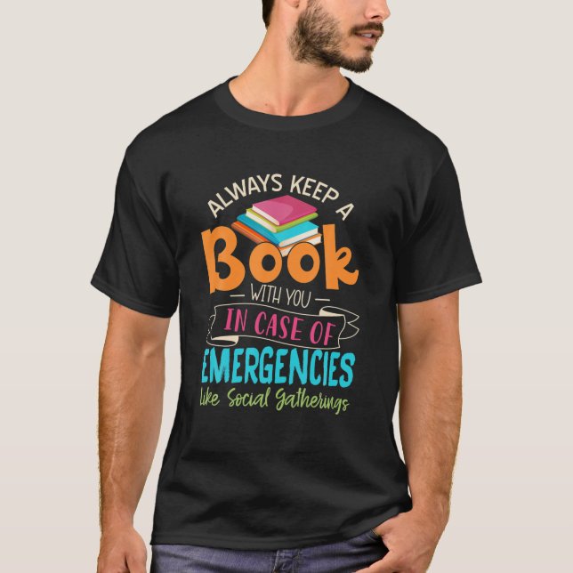 Im Notfall immer ein Buch mit Ihnen Behalten T-Shirt (Vorderseite)