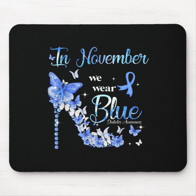 Im November tragen wir blaue Schmetterlinge Diabet Mousepad (Vorne)