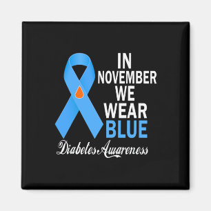 Im November tragen wir blaues Diabetes Awareness B Magnet