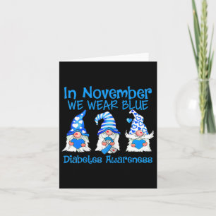 Im November tragen wir Blue Gnomes T1d Diabetes Aw Karte