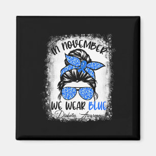 Im November tragen wir Blue Messy Bun Diabetes Awa Magnet