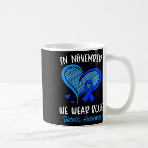 Im November tragen wir das Bewusstsein für die Bla Kaffeetasse