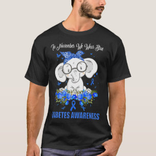 Im November tragen wir eine blaue Elefantendiabete T-Shirt