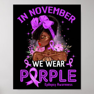 Im November tragen wir Lila schwarze Frauen Epilep Poster