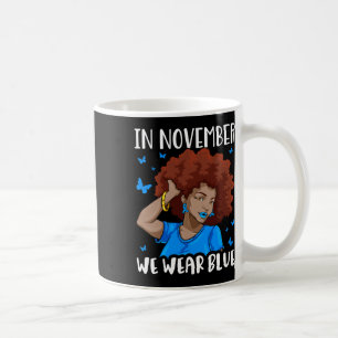 Im November verwenden wir Blue Black Woman Diabete Kaffeetasse