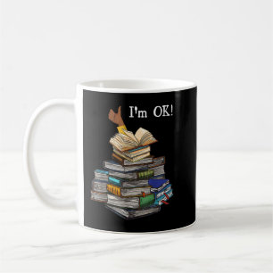 I'm Ok Book Lovers Reading Book Lovers Day Women B Kaffeetasse