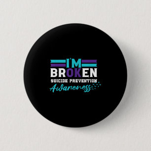 Im Ok Broken _ Suizidprävention Bewusstsein Button