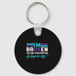 Im Ok Broken _ Suizidprävention Bewusstsein Schlüsselanhänger