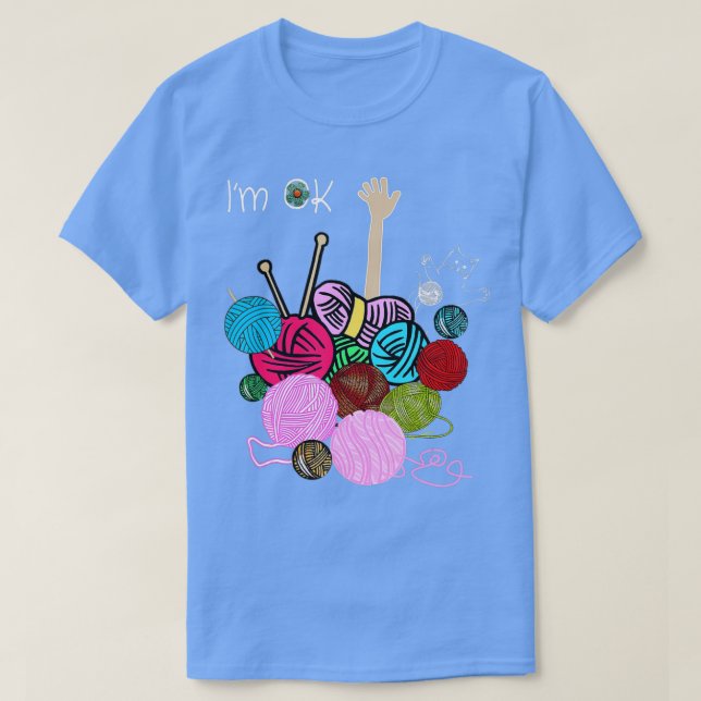 Im Ok Crochet And Knitting Funny Crocheting  T-Shirt (Design vorne)