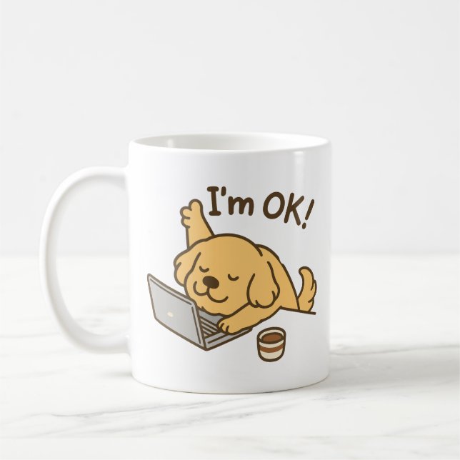 I'm ok! dog working on laptop kaffeetasse (Links)
