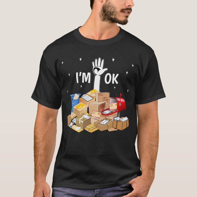 I'm Ok Funny Postal Worker T-Shirt (Vorderseite)