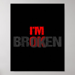 Im Ok Im Broken Im Ok Im Broken Mental Health Awar Poster