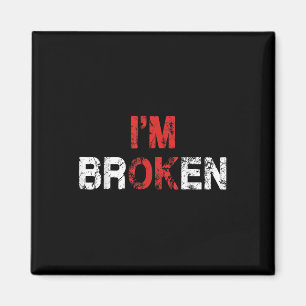 Im Ok Im Broken Unsichtbare Krankheit Mental Healt Magnet