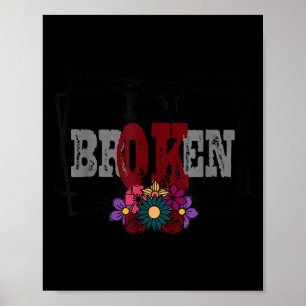 Im Ok Im Broken Unsichtbare Krankheit Mental Healt Poster