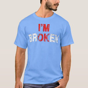 Im Ok Im Broken Unsichtbare Krankheit Mental Healt T-Shirt