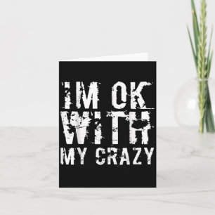 Im Ok mit meinem verrückten, lustigen Sarcastic Me Karte