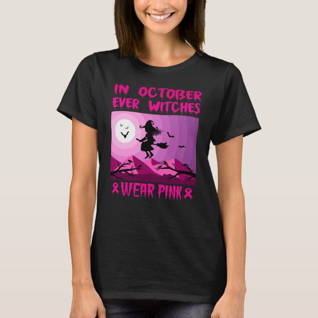 Im Oktober tragen sogar Hexen rosa T-Shirt (Vorderseite)