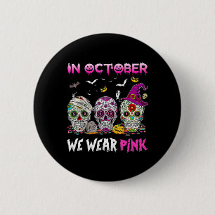 Im Oktober tragen wir Brustkrebs-Bewusstsein Pink  Button