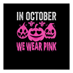 Im Oktober tragen wir die Pink Breast Cancer Pumpk Poster