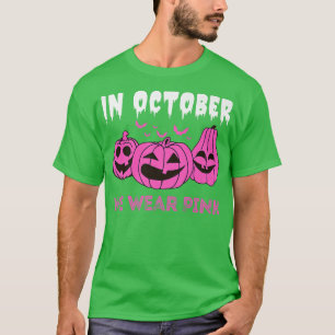 Im Oktober tragen wir die Pink Breast Cancer Pumpk T-Shirt