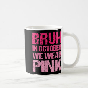 Im Oktober tragen wir ein pinkfarbenes Brustkrebsb Kaffeetasse