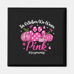 Im Oktober tragen wir ein pinkfarbenes Brustkrebsb Magnet