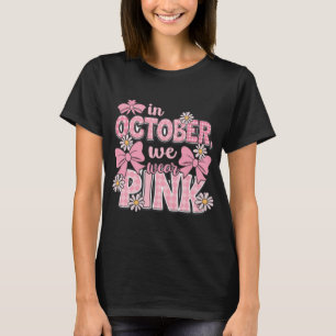 Im Oktober tragen wir ein rosa Krebsbewusstsein-De T-Shirt