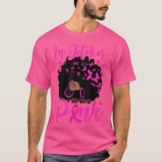 Im Oktober tragen wir eine Pink Black Afro Frauen  T-Shirt