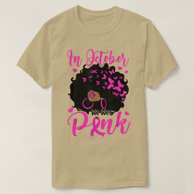 Im Oktober tragen wir eine Pink Black Afro Frauen  T-Shirt (Design vorne)