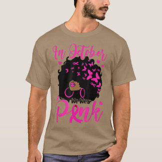 Im Oktober tragen wir eine Pink Black Afro Frauen  T-Shirt