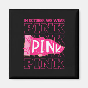 Im Oktober tragen wir eine pinkfarbene Brustkrebse Magnet