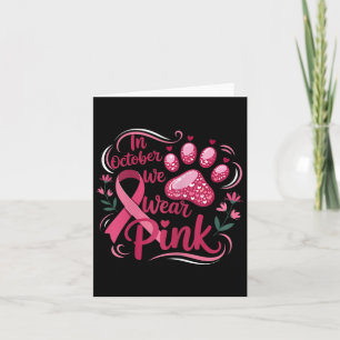 Im Oktober tragen wir eine rosa Pfote der Hoffnung Karte