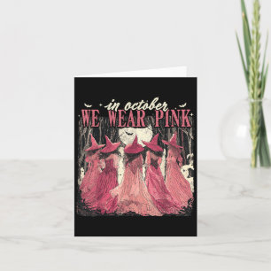 Im Oktober tragen wir Hexen mit Brustkrebs Rosa Karte