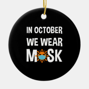 Im Oktober tragen wir Maske Lustiges Halloween Kos Keramik Ornament