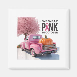 Im Oktober tragen wir NK LKW Breastkrebs T-Shirt f Magnet