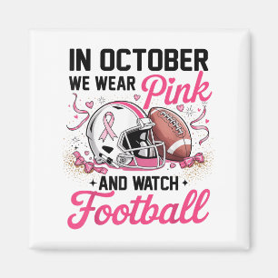 Im Oktober tragen wir NK und schauen Fußball Breas Magnet
