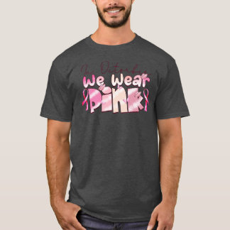 Im Oktober tragen wir Pink 10 T-Shirt