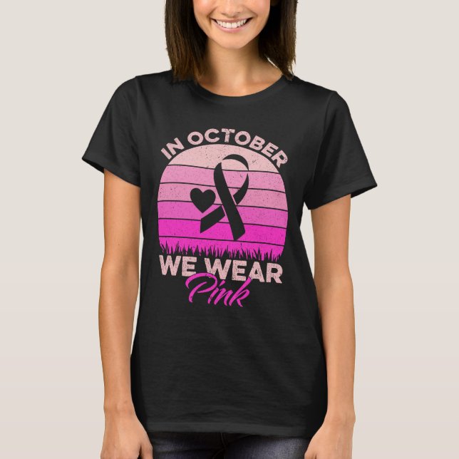 Im Oktober tragen wir Pink 2024 T - Shirt (Vorderseite)
