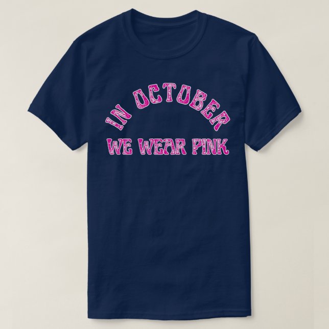 im Oktober tragen wir pink 2 T-Shirt (Design vorne)