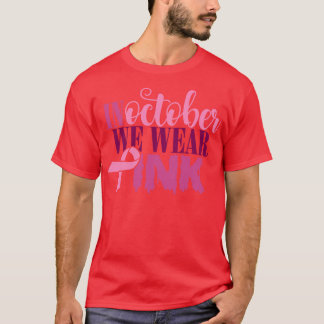 Im Oktober tragen wir Pink 33 T-Shirt